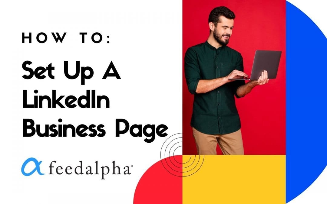 How To Set Up A LinkedIn Business Page