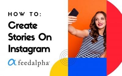 How To Create Stories On Instagram