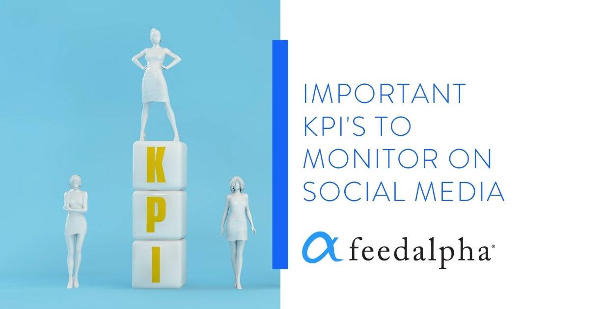 feedalpha - important kpi's to monitor on social media