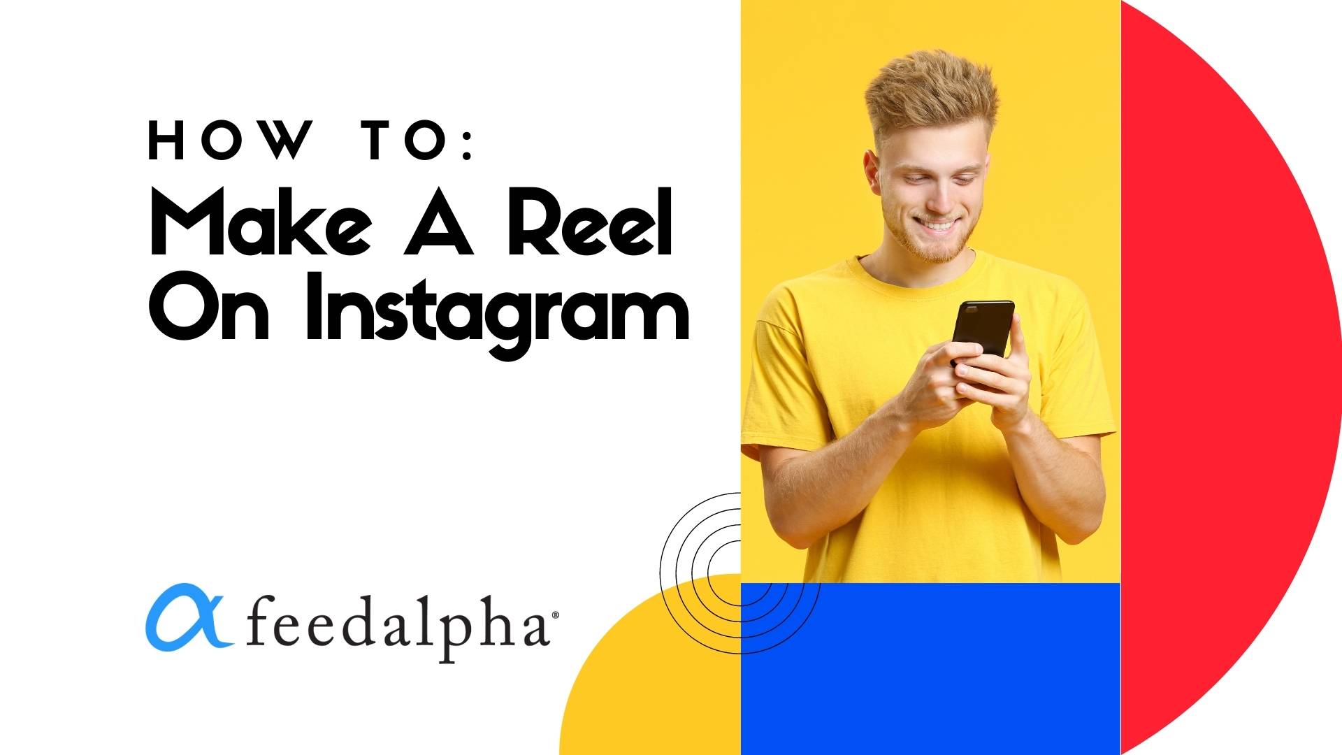 How to Make A Reel On Instagram - feedalpha | Social Media Automation