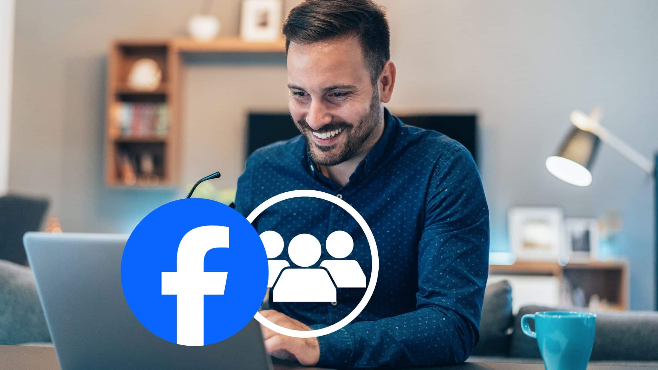 Man sitting at home on a laptop with a facebook groups symbol on the laptop